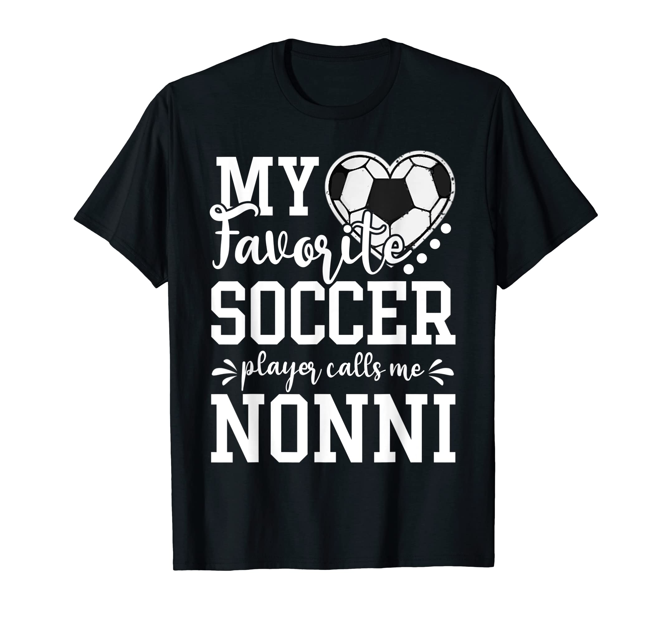 My Favorite Soccer Player Calls Me T-Shirt - Streetwear Style Men Women - T-Shirt, Sweatshirt, Hoodie