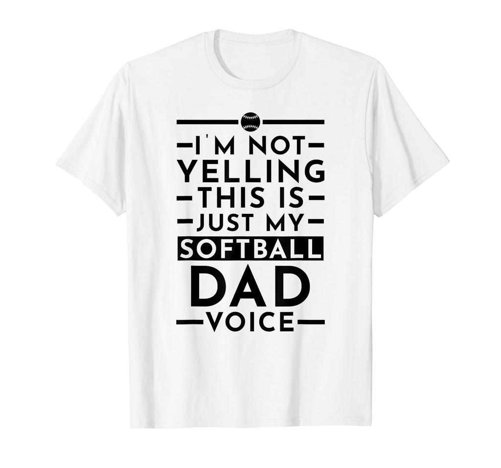 Im Not Yelling This Is Just My Softball T-Shirt - Trendy Graphic Unisex - T-Shirt, Sweatshirt, Hoodie
