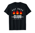 Hot Dads Club Est 2021 Funny Dad Joke New T-Shirt - Novelty Apparel Unisex - T-Shirt, Sweatshirt, Hoodie