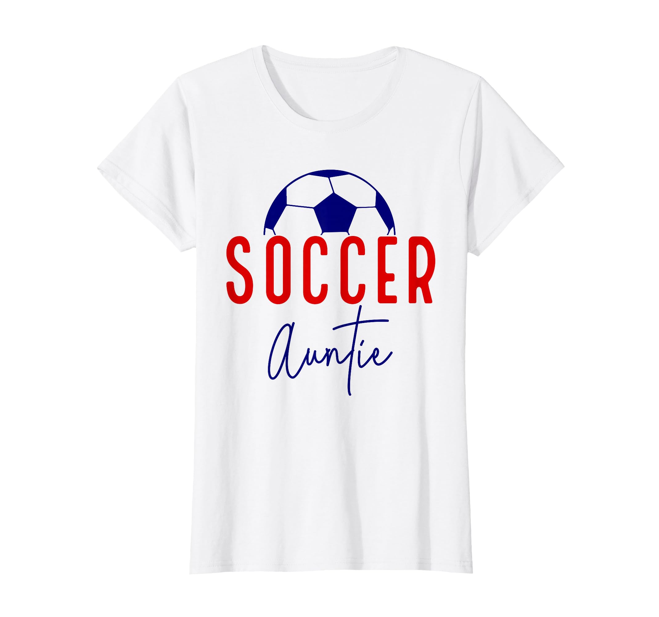 Soccer Auntie Aunt Soccer Ball Support T-Shirt - Trendy Graphic Men Women - T-Shirt, Sweatshirt, Hoodie