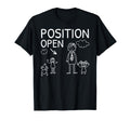 Position Open Single Dad Fathers T-Shirt - Casual Everyday Wear Men Women - T-Shirt, Sweatshirt, Hoodie