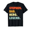Stephon Dad Hero Legend T-Shirt - Fun Novelty Design Men Women - T-Shirt, Sweatshirt, Hoodie