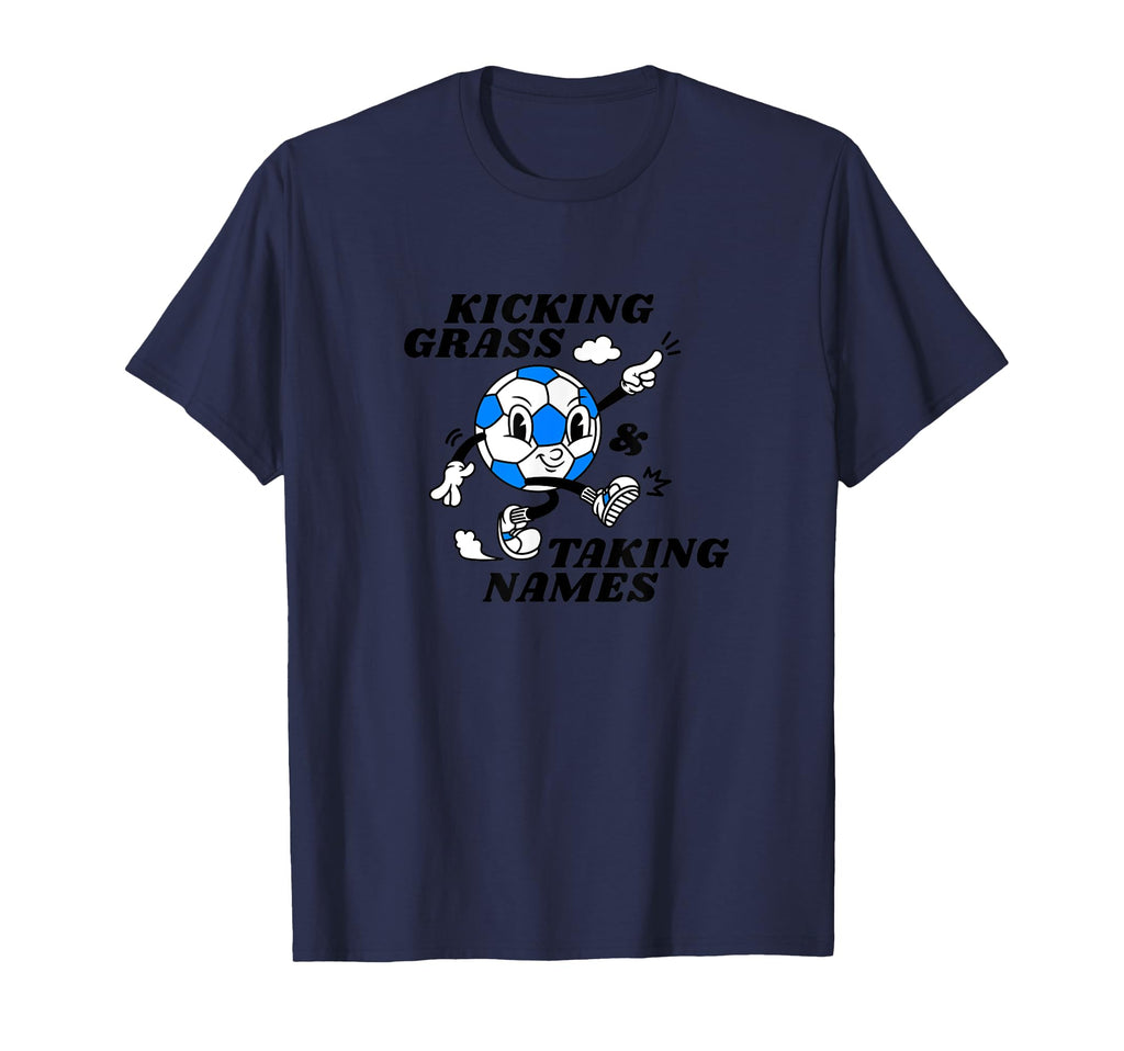 Kicking Grass And Taking Names Soccer T-Shirt - Novelty Apparel for Adults - T-Shirt, Sweatshirt, Hoodie