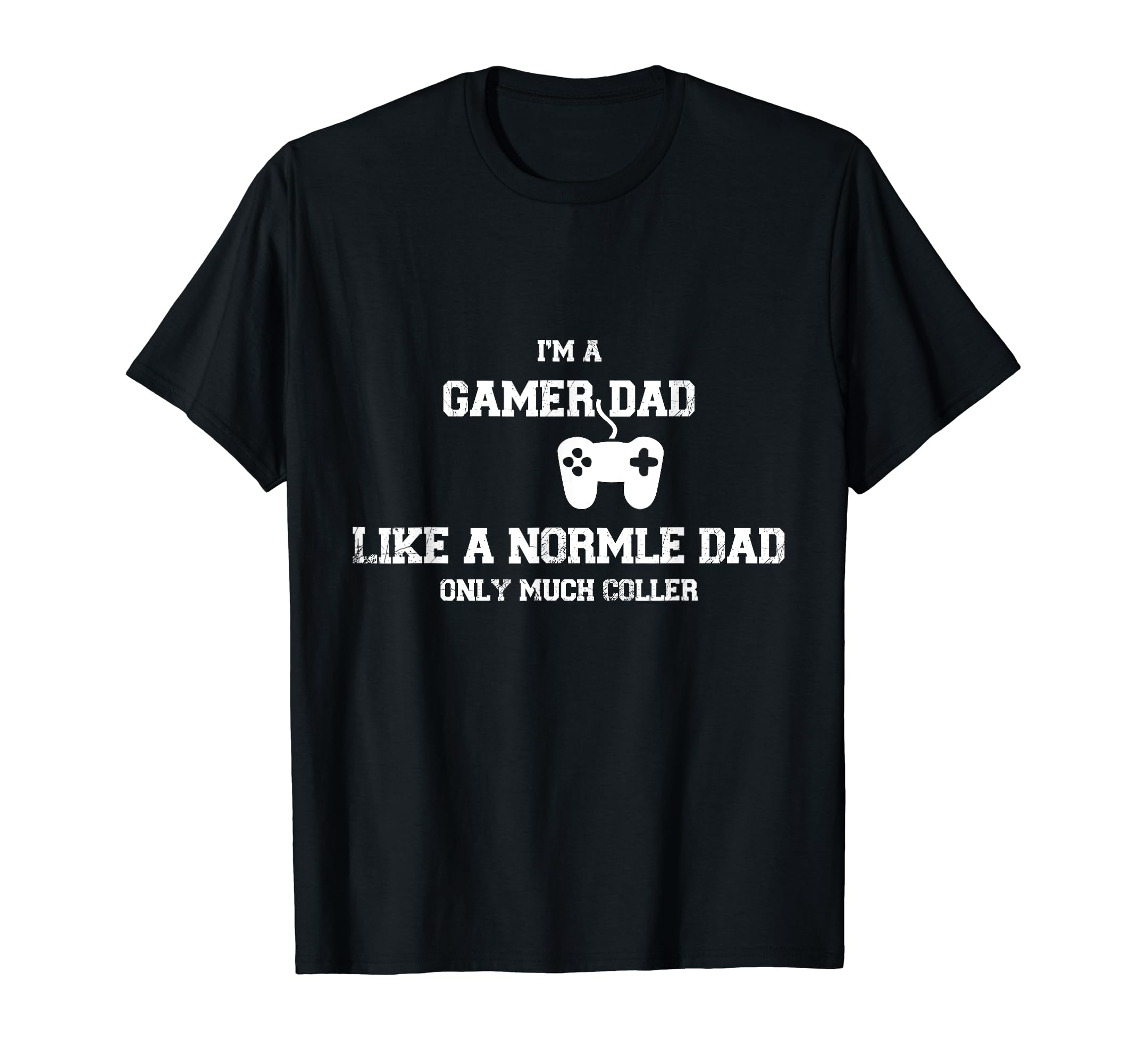 Nice Gaming Fathers Day Im Dad Gamer T-Shirt - Novelty Apparel Men Women - T-Shirt, Sweatshirt, Hoodie