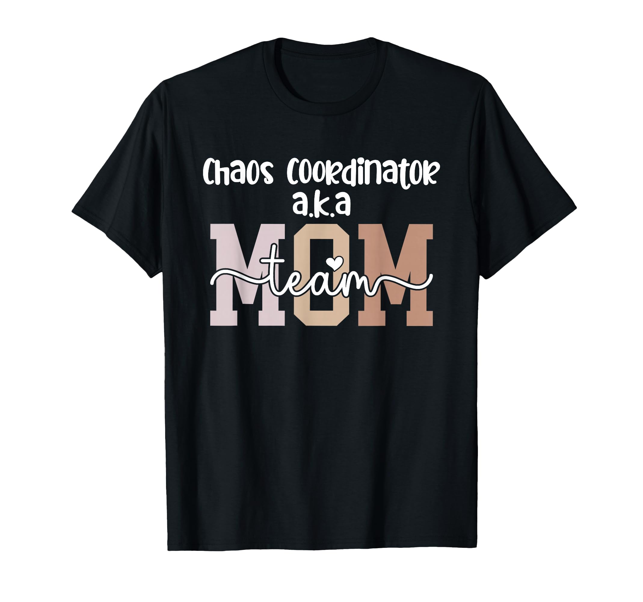 Chaos Coordinator Team Mom Team Mama T-Shirt - Trendy Graphic for Adults - T-Shirt, Sweatshirt, Hoodie