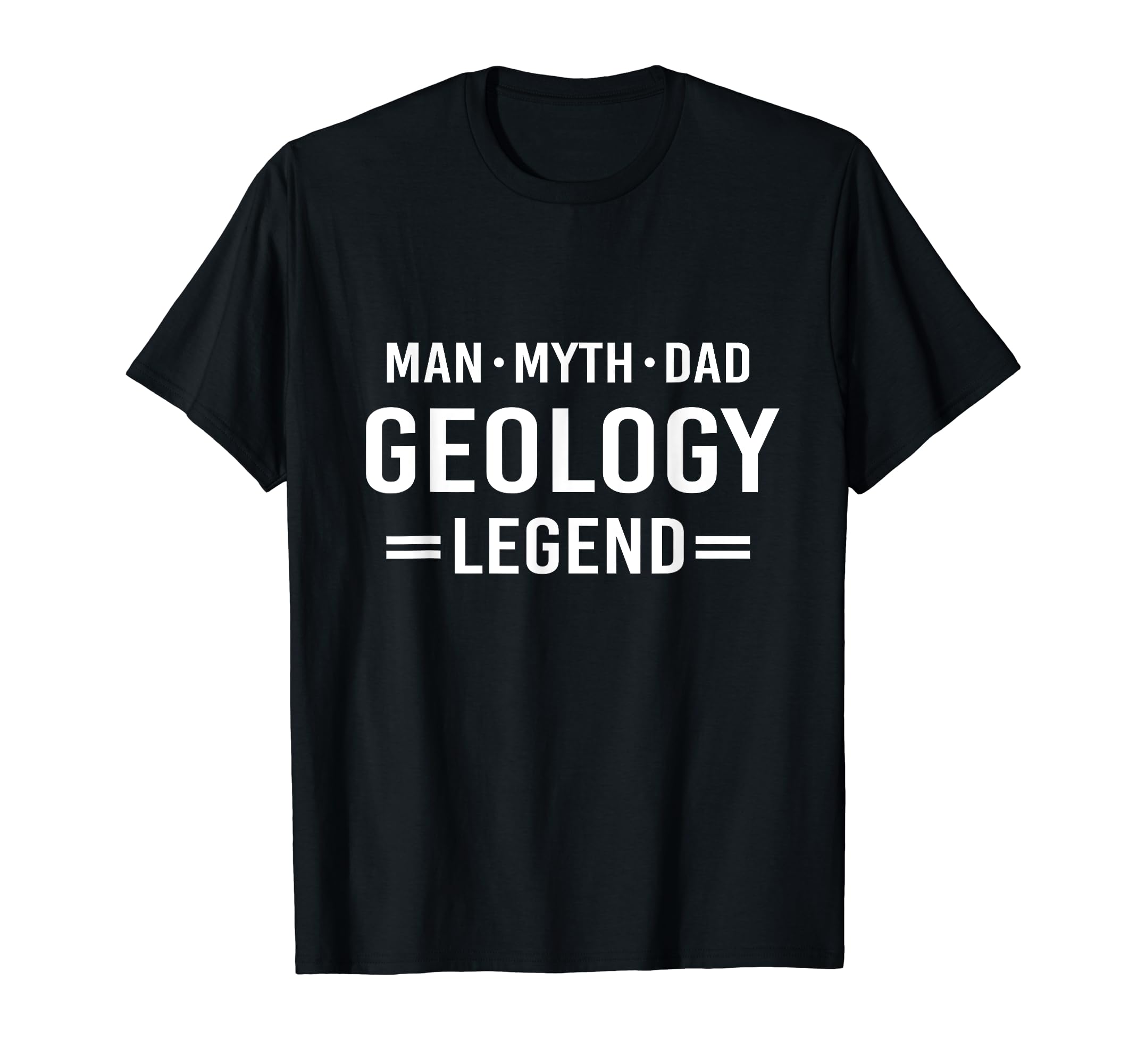 Myth Legend Dad Geology T-Shirt - Aesthetic Graphic for Adults - T-Shirt, Sweatshirt, Hoodie