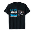 Lifes About Goals And Assists Funny T-Shirt - Unique Graphic Men Women - T-Shirt, Sweatshirt, Hoodie