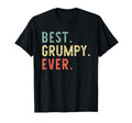 Best Grumpy Ever Funny T-Shirt - Novelty Apparel for Adults - T-Shirt, Sweatshirt, Hoodie