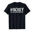Hockey Its Like Soccer But Fun T-Shirt - Unique Graphic Men Women - T-Shirt, Sweatshirt, Hoodie