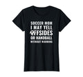 Funny Warning I May Yell Offsides Or T-Shirt - Custom Art Print Men Women - T-Shirt, Sweatshirt, Hoodie