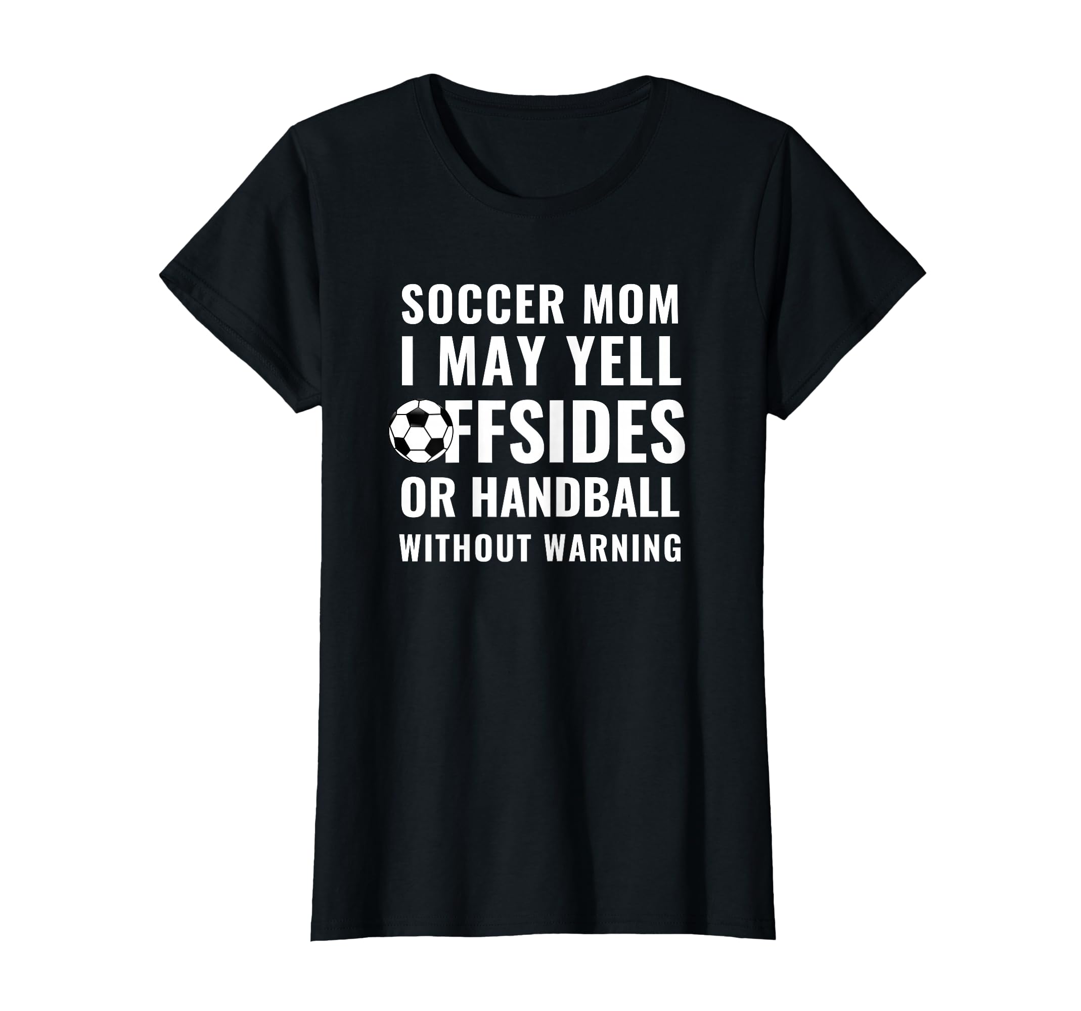 Funny Warning I May Yell Offsides Or T-Shirt - Custom Art Print Men Women - T-Shirt, Sweatshirt, Hoodie