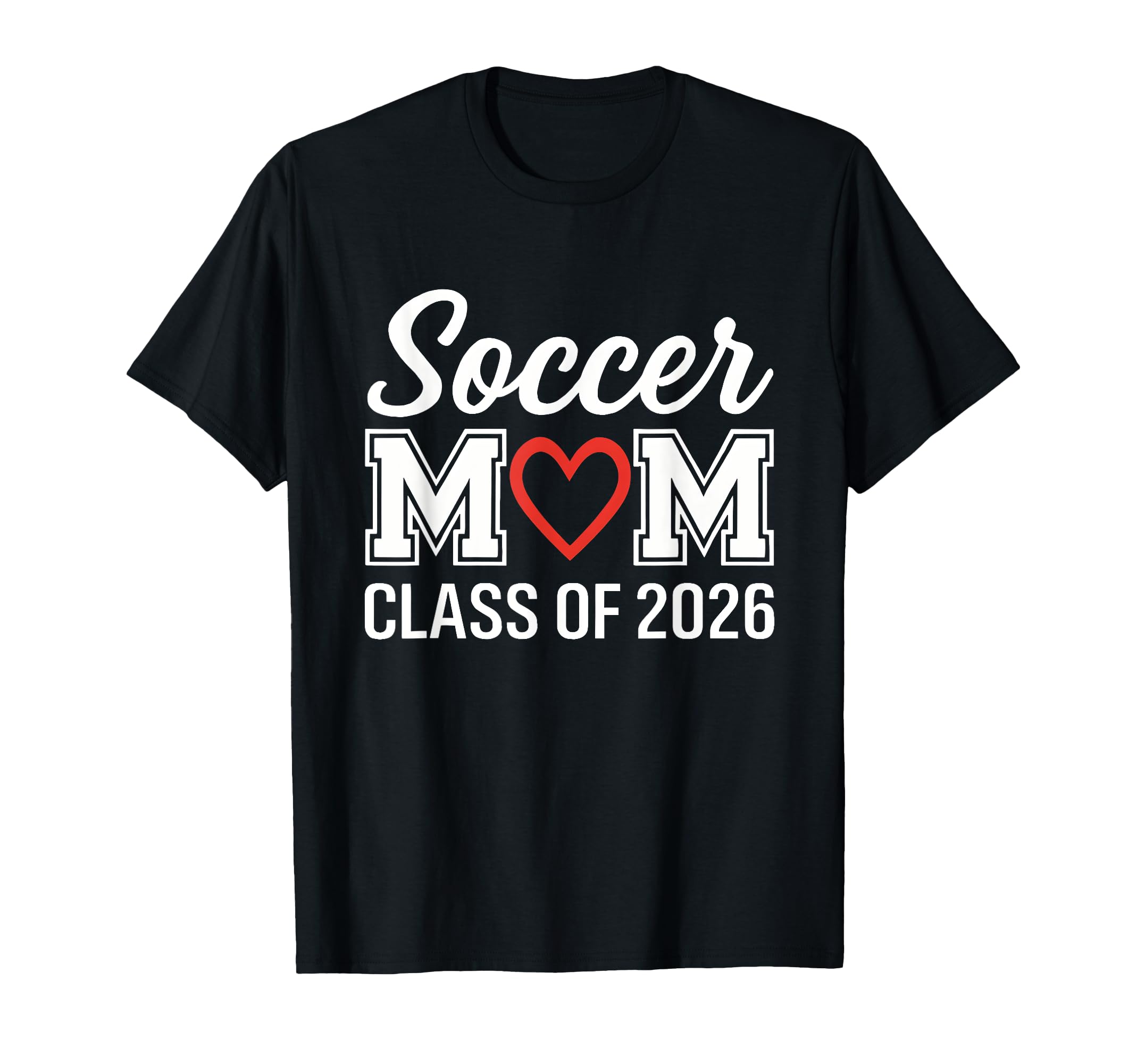 Soccer Mom Class 2026 T-Shirt - Custom Art Print Unisex - T-Shirt, Sweatshirt, Hoodie
