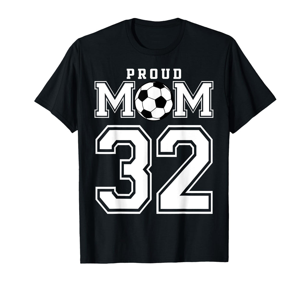 Number 32 Custom Proud Soccer Futbol T-Shirt - Unique Graphic Men Women - T-Shirt, Sweatshirt, Hoodie