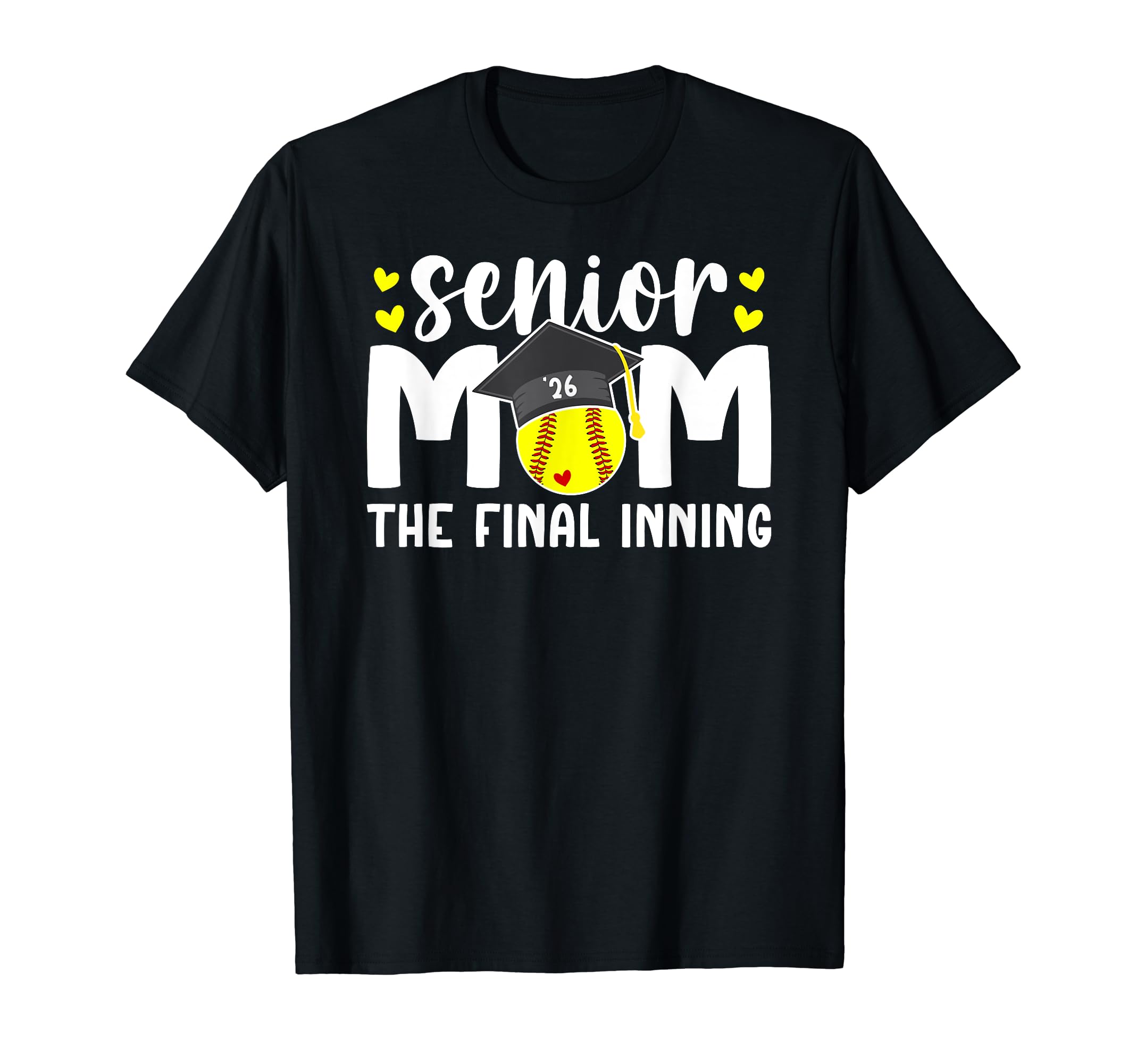 Softball Senior Mom 2026 Final Inning T-Shirt - Graphic Print Unisex - T-Shirt, Sweatshirt, Hoodie