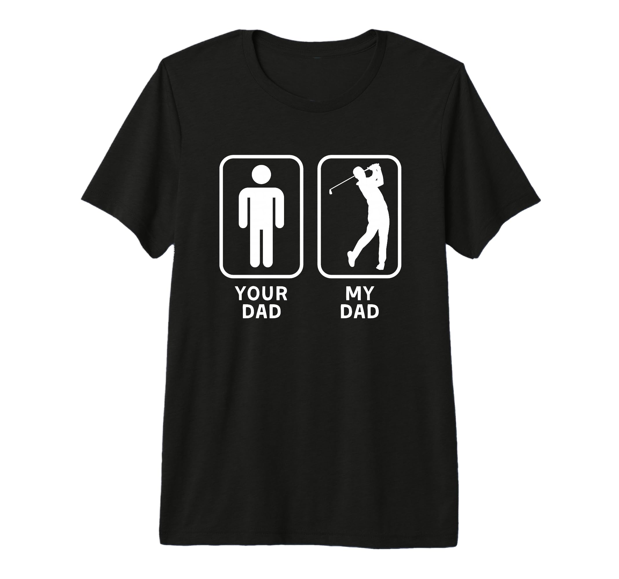 Your Dad My Dad Is Cooler Golf T-Shirt - Minimalist Print Men Women - T-Shirt, Sweatshirt, Hoodie