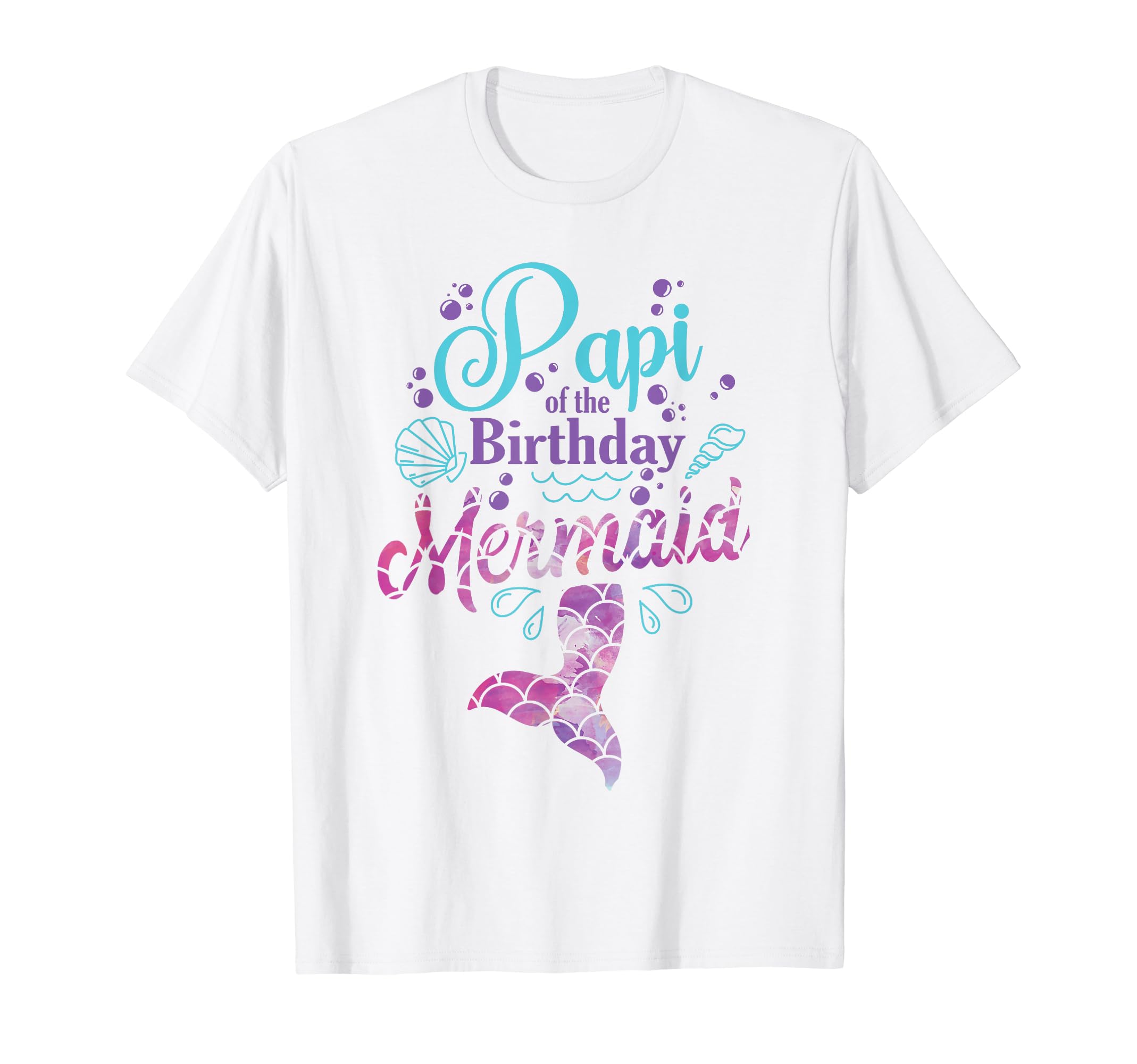 Papi Birthday Mermaid Birthday Party T-Shirt - Fun Novelty Design Unisex - T-Shirt, Sweatshirt, Hoodie