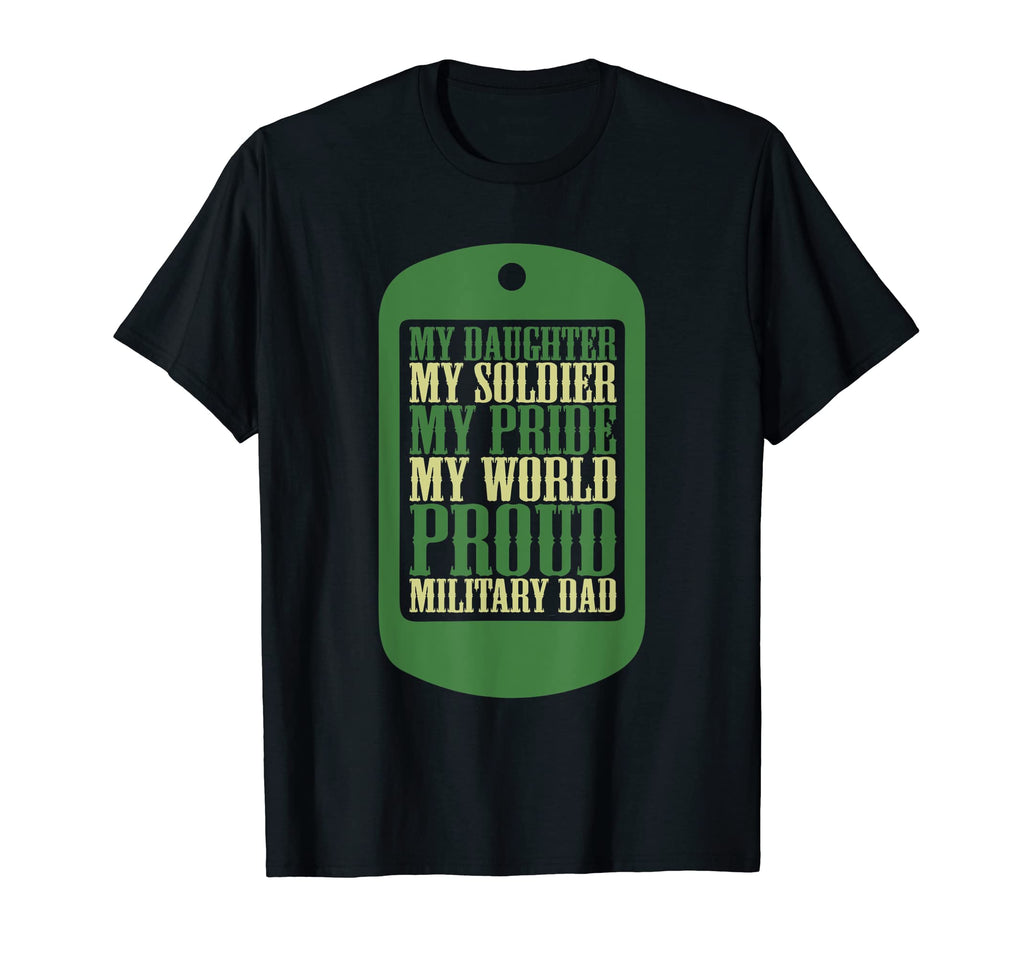 My Daughter My Soldier My Pride Proud T-Shirt - Streetwear Style Unisex - T-Shirt, Sweatshirt, Hoodie