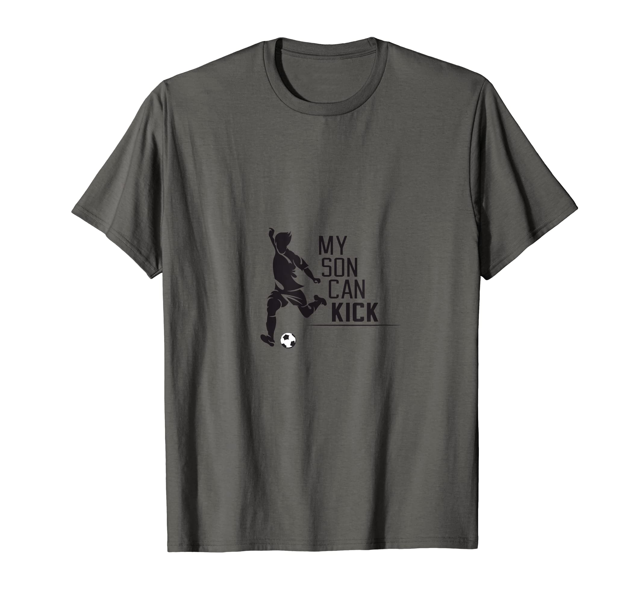 My Son Can Kick Soccer Play Ball Sports Hoodie - Novelty Apparel Unisex - T-Shirt, Sweatshirt, Hoodie