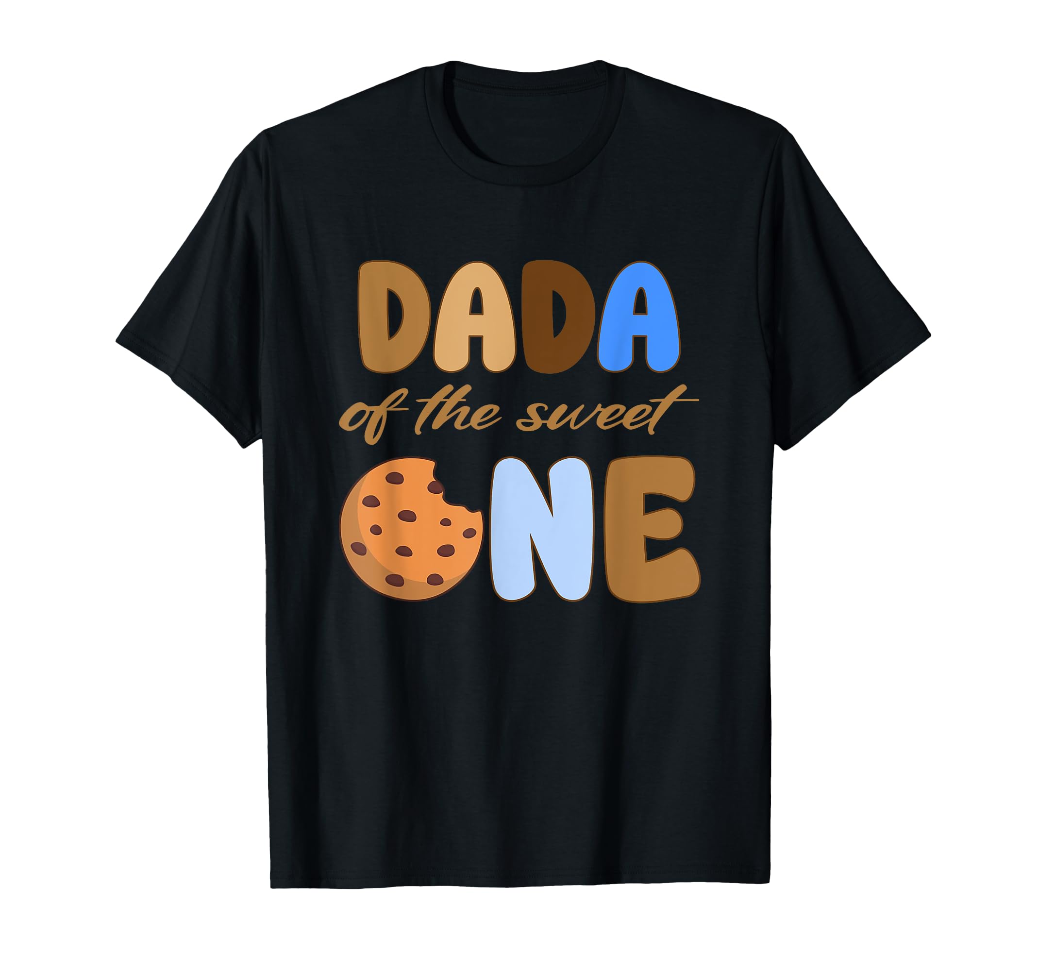 Dada Sweet One 1St Birthday Cookie Bday T-Shirt - Graphic Print Unisex - T-Shirt, Sweatshirt, Hoodie