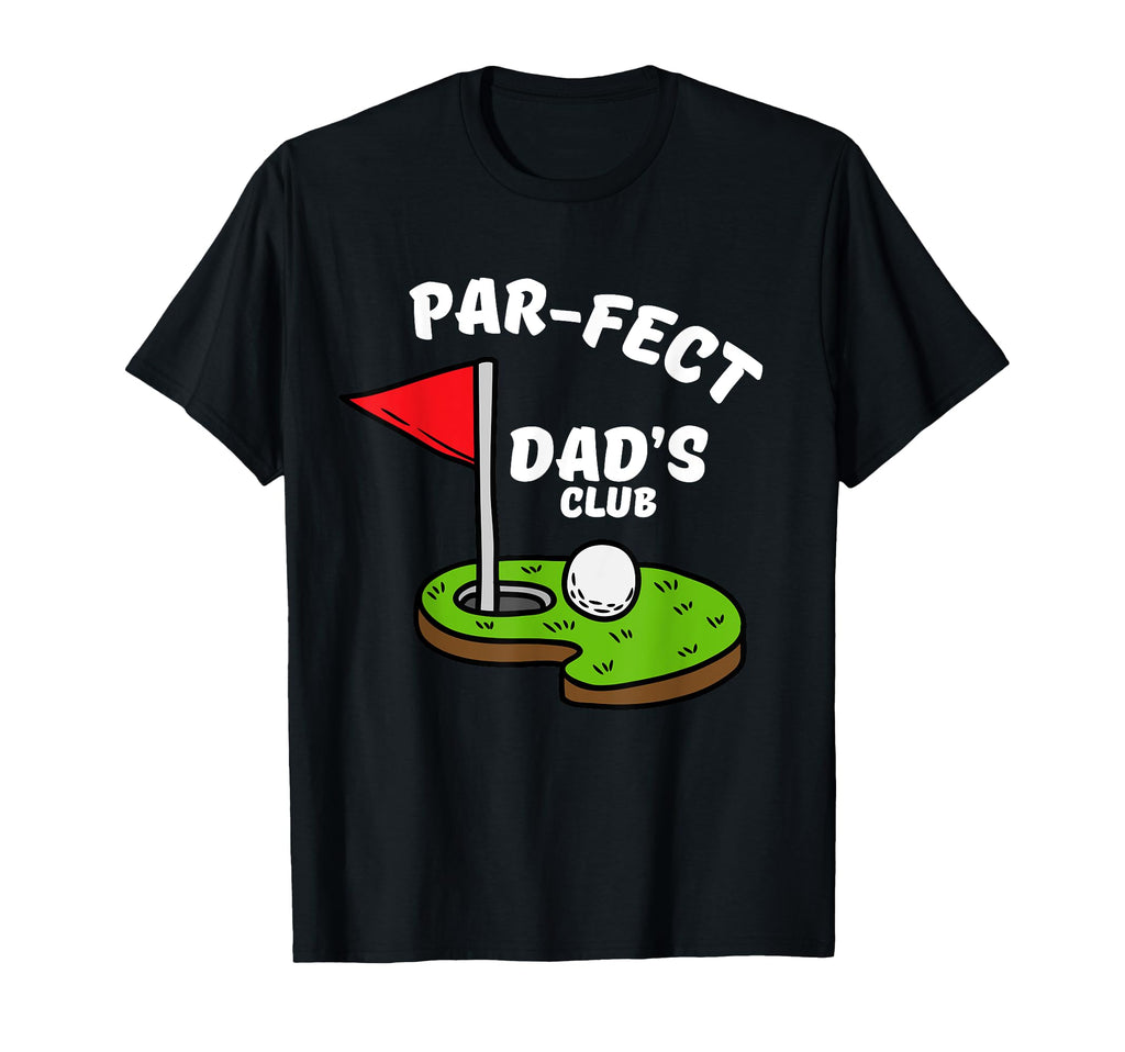 Par Fect Dads Club Golf Themed Hoodie - Novelty Apparel Unisex - T-Shirt, Sweatshirt, Hoodie