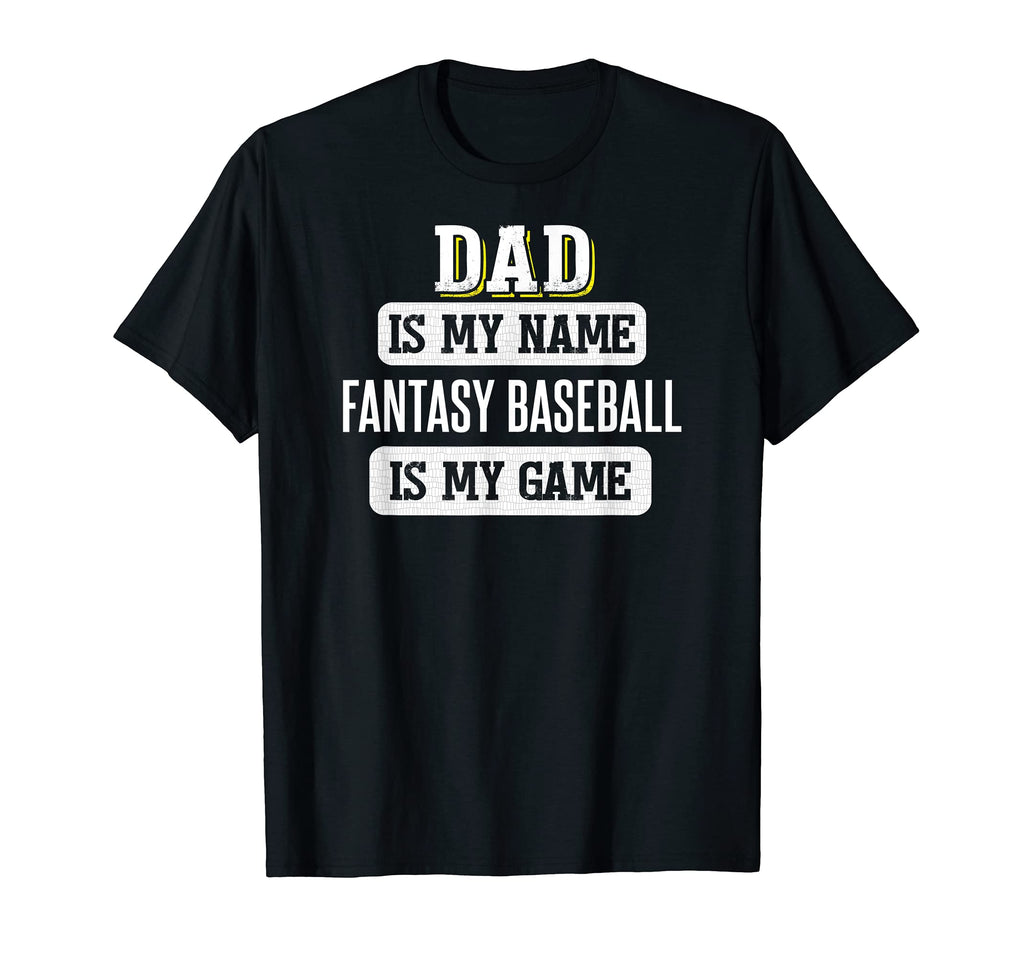 Funny Fantasy Baseball Gift Dad Fathers T-Shirt - Custom Art Print Unisex - T-Shirt, Sweatshirt, Hoodie