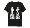 My Dad Your Dad Golf Tri Blend T-Shirt - Novelty Apparel for Adults - T-Shirt, Sweatshirt, Hoodie