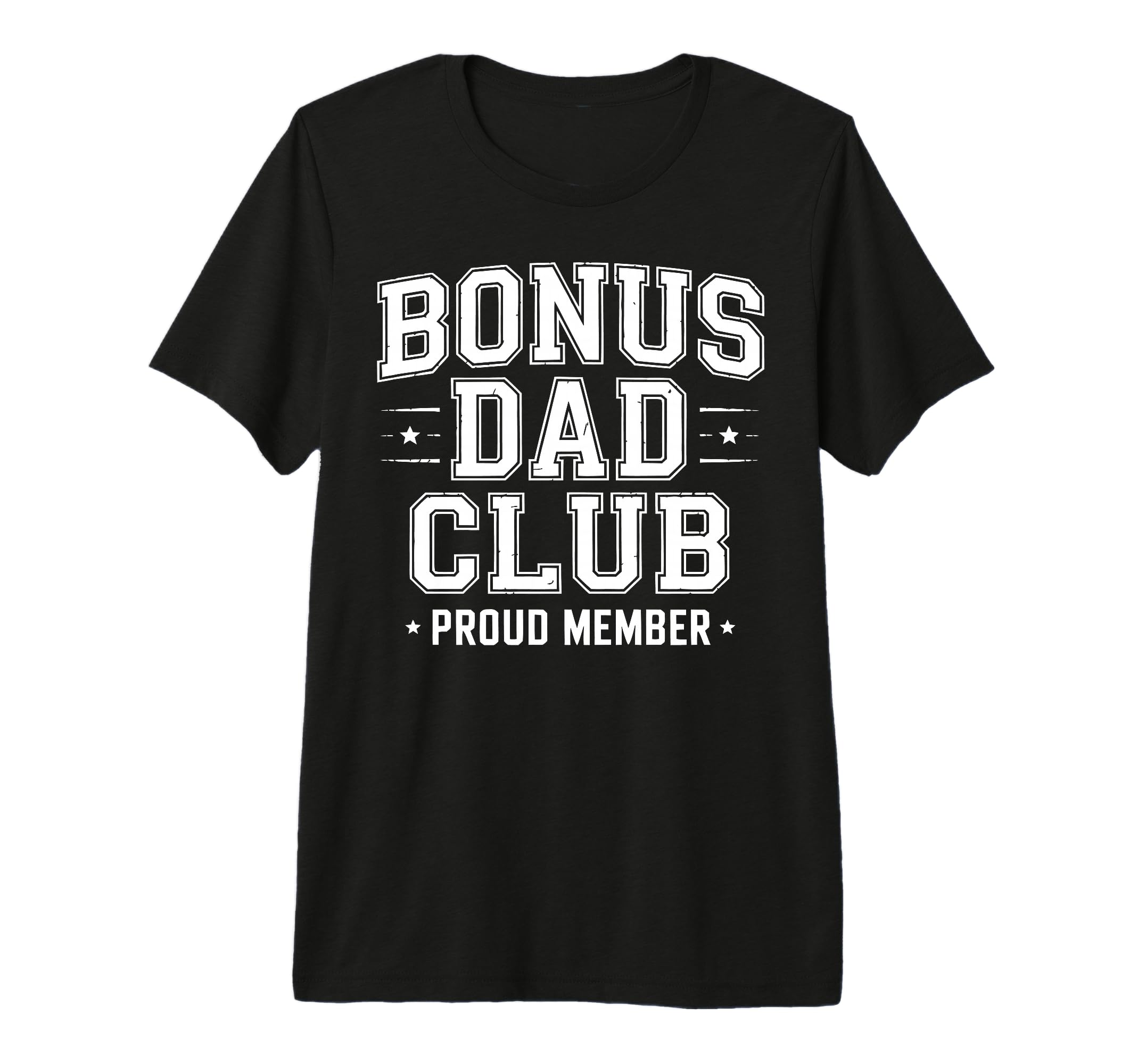 Bonus Dad Step Parent Stepdad T-Shirt - Graphic Print for Adults - T-Shirt, Sweatshirt, Hoodie
