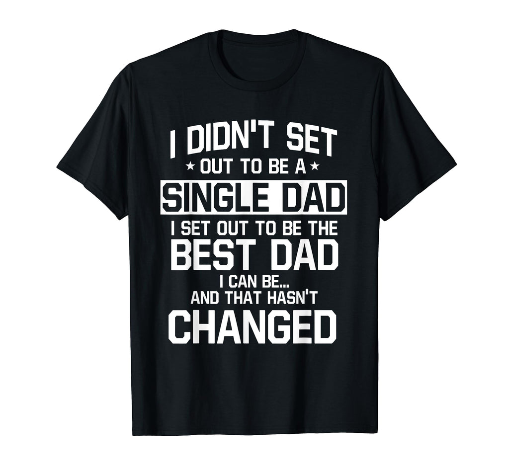 Single Dad Sole Parent Solo T-Shirt - Custom Art Print for Adults - T-Shirt, Sweatshirt, Hoodie