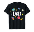 Dad Outer Space Galaxy Birthday T-Shirt - Fun Novelty Design Men Women - T-Shirt, Sweatshirt, Hoodie