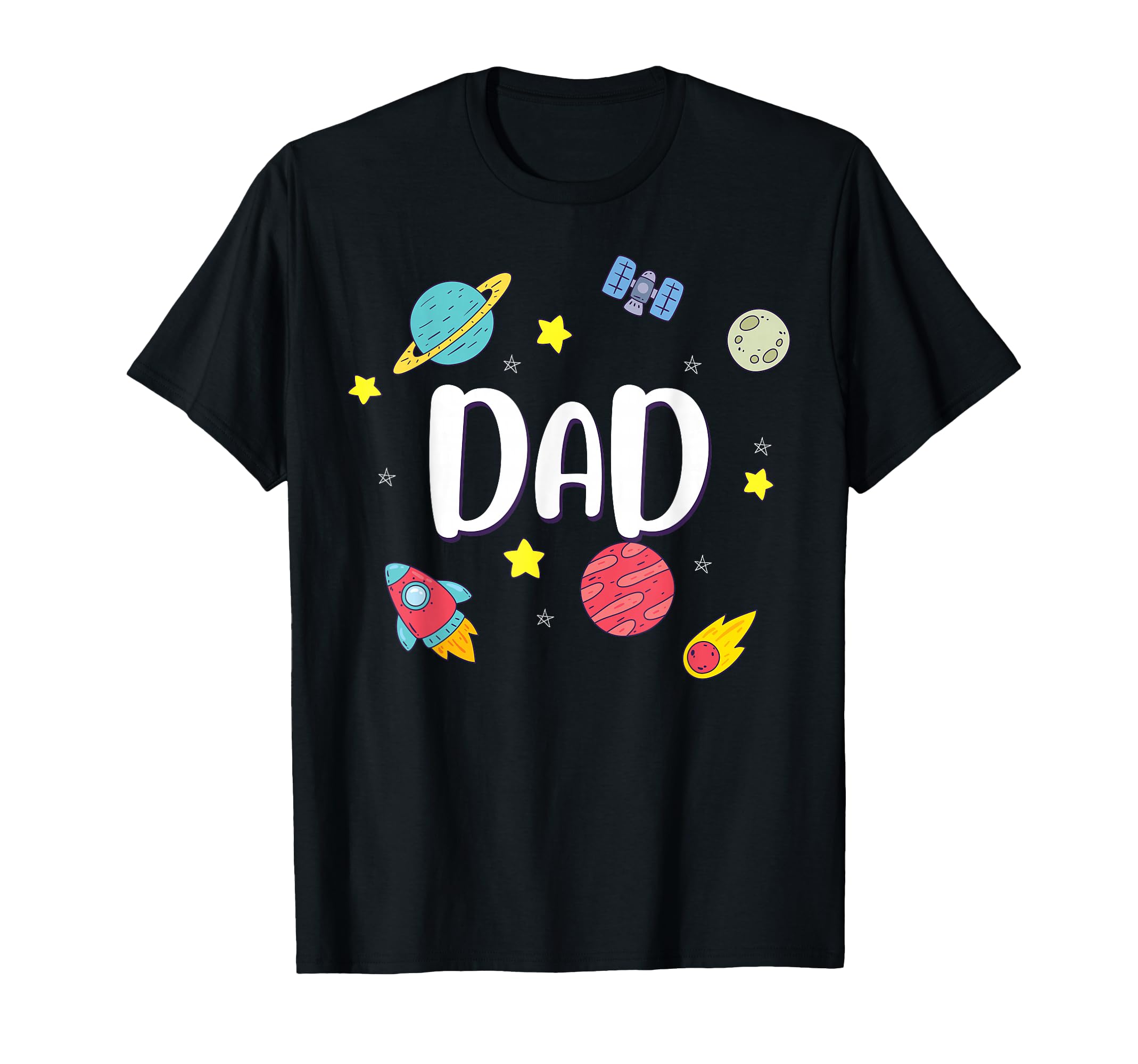 Dad Outer Space Galaxy Birthday T-Shirt - Fun Novelty Design Men Women - T-Shirt, Sweatshirt, Hoodie