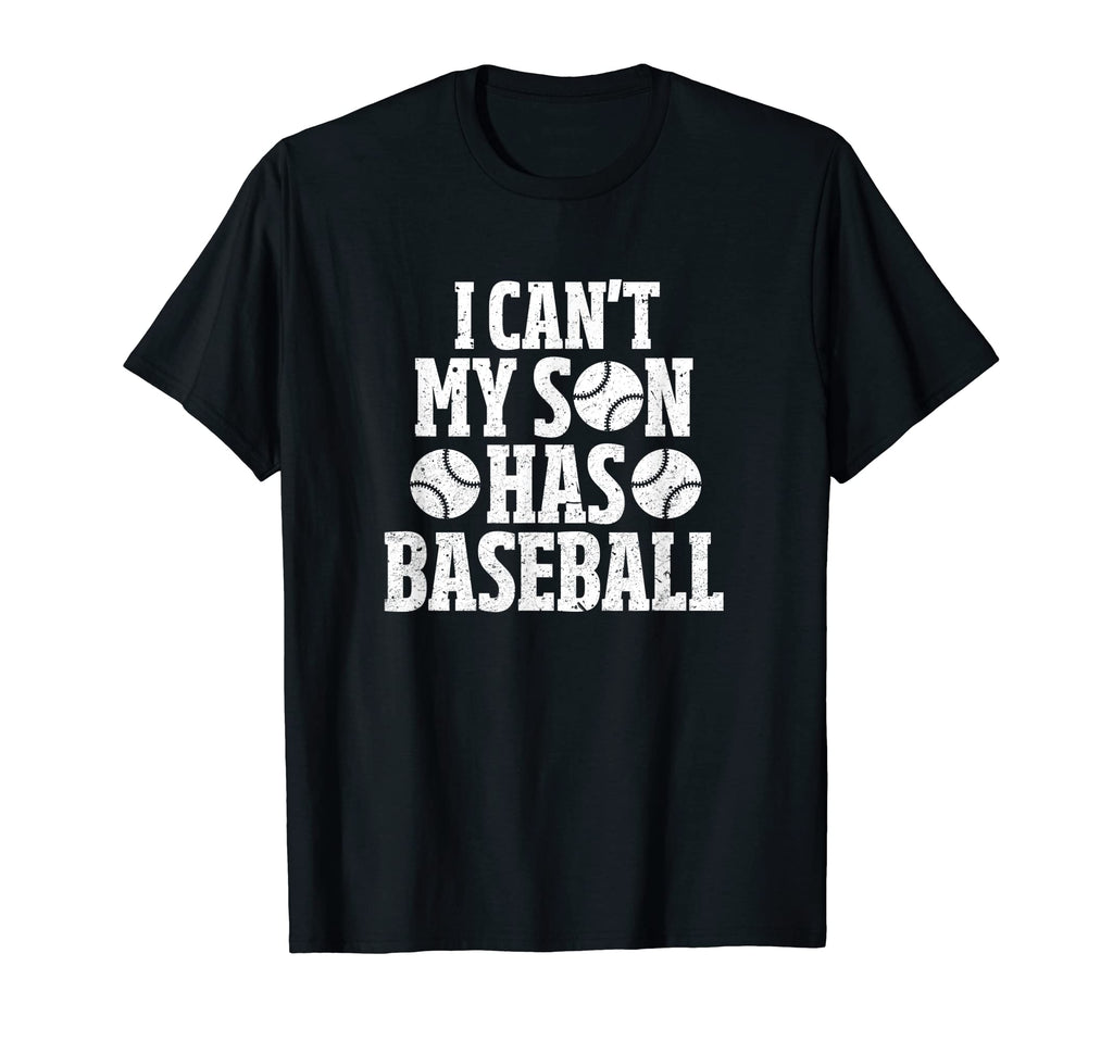 I Cant My Son Has Baseball Mom Baseball T-Shirt - Streetwear Style Unisex - T-Shirt, Sweatshirt, Hoodie