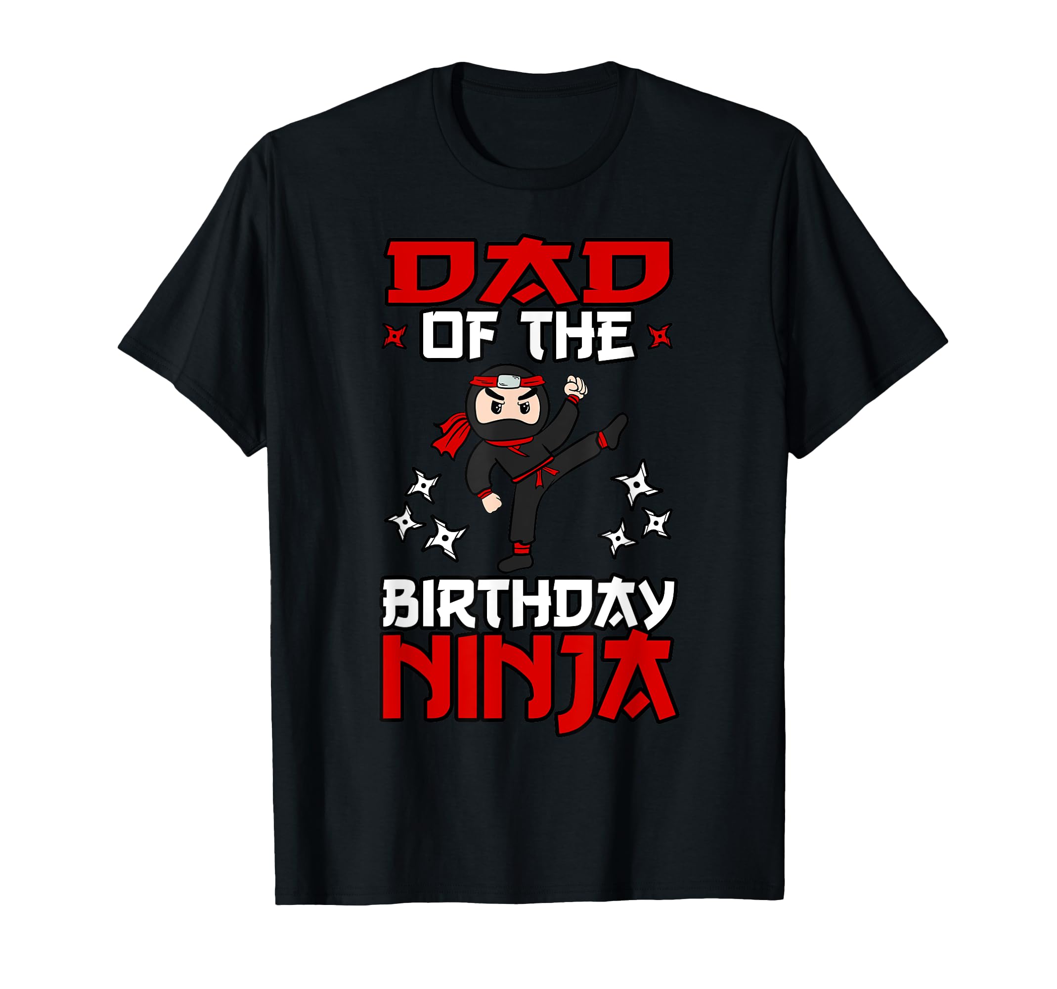 Dad Birthday Ninja Shinobi Themed B T-Shirt - Aesthetic Graphic Men Women - T-Shirt, Sweatshirt, Hoodie