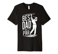 Fathers Day Golf Lover Best Dad Par Golf T-Shirt - Graphic Print Unisex - T-Shirt, Sweatshirt, Hoodie