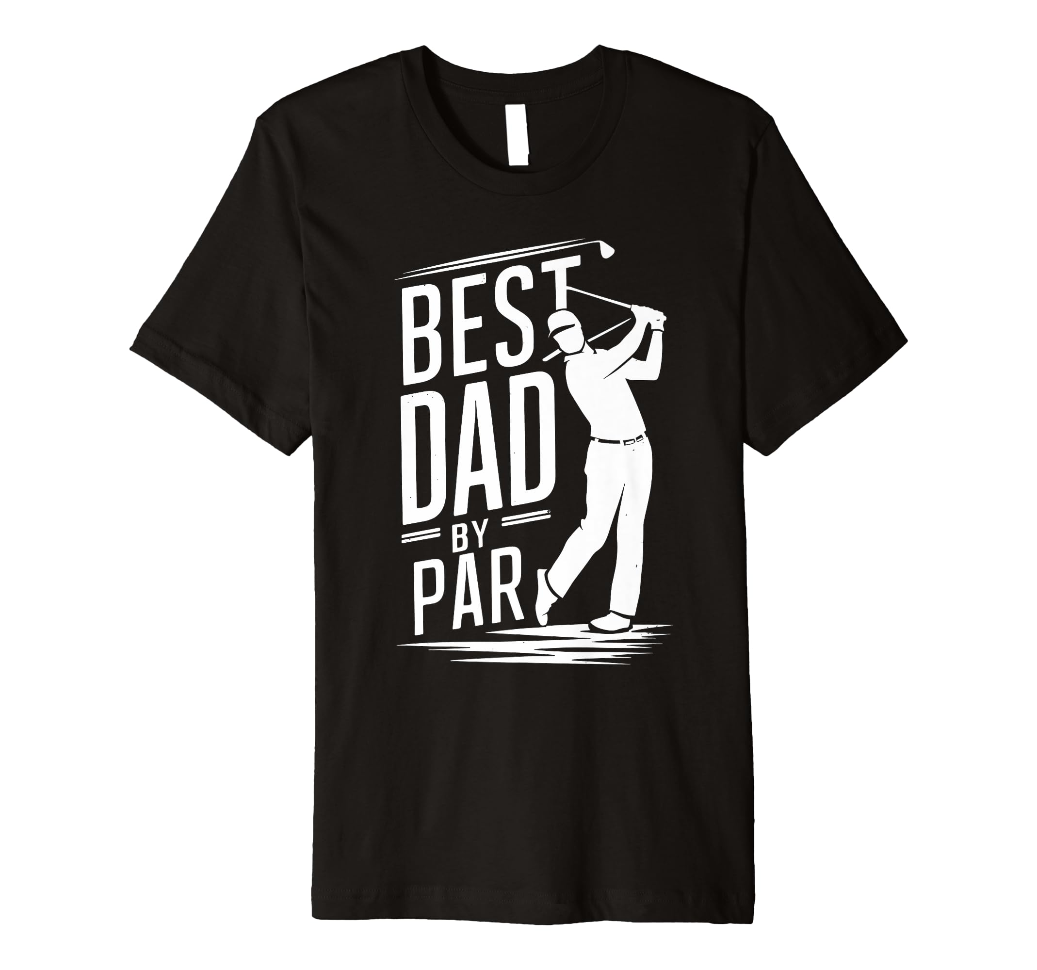 Fathers Day Golf Lover Best Dad Par Golf T-Shirt - Graphic Print Unisex - T-Shirt, Sweatshirt, Hoodie