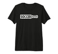 Mens Soccer Dad Tri Blend T-Shirt - Trendy Graphic for Adults - T-Shirt, Sweatshirt, Hoodie