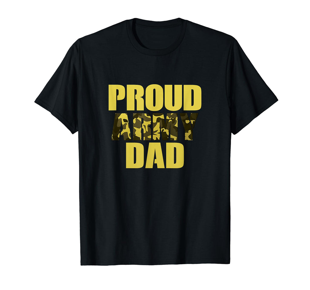 Proud Army Dad U S Army T-Shirt - Casual Everyday Wear for Adults - T-Shirt, Sweatshirt, Hoodie