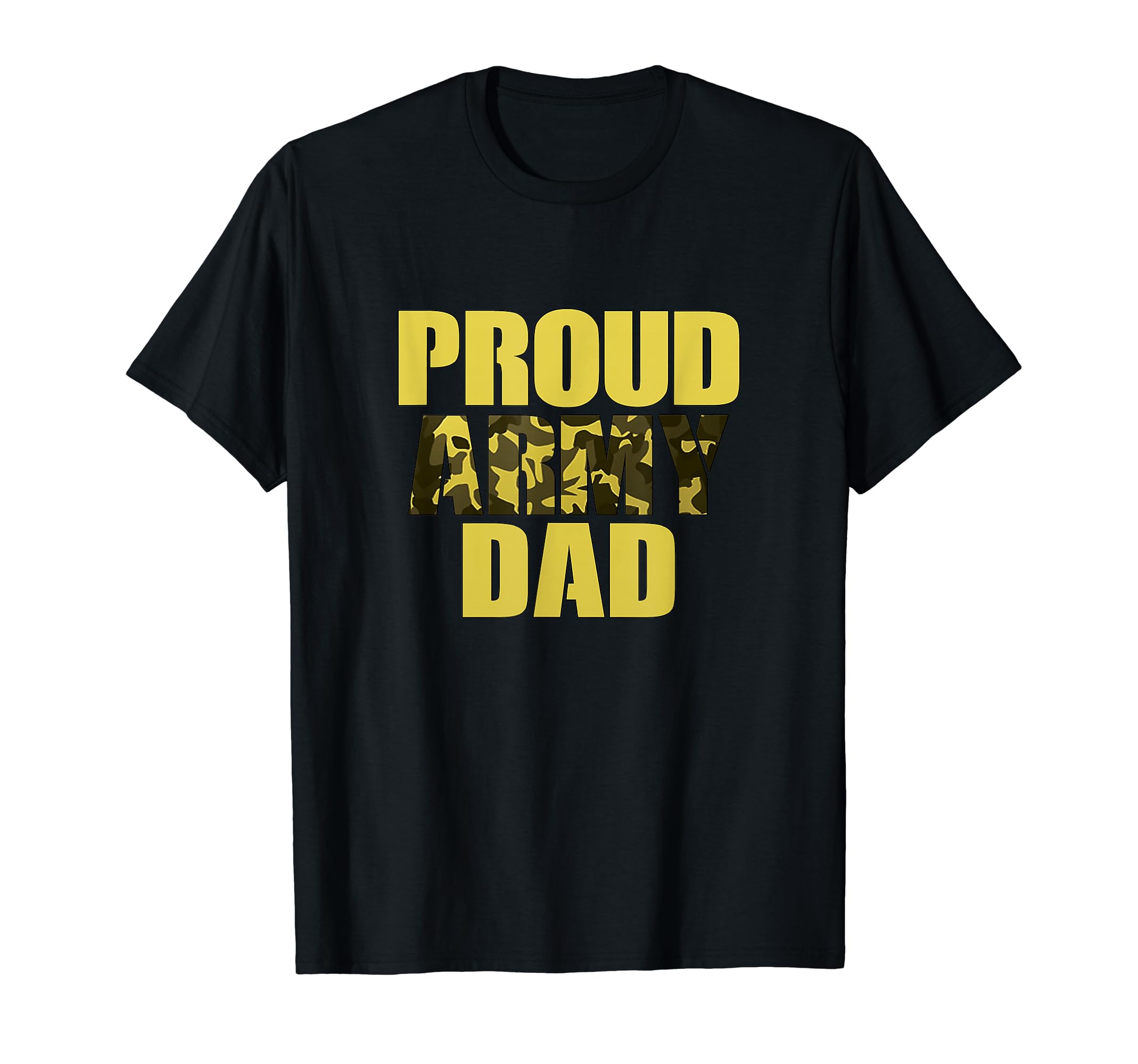 Proud Army Dad U S Army T-Shirt - Casual Everyday Wear for Adults - T-Shirt, Sweatshirt, Hoodie