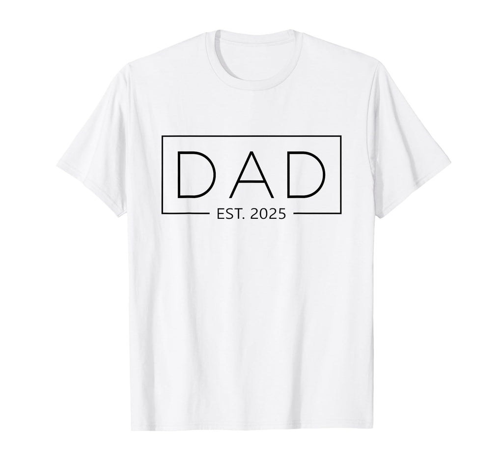 New Dad 2025 Daddy 2025 Father 2025 Dad T-Shirt - Custom Art Print Unisex - T-Shirt, Sweatshirt, Hoodie