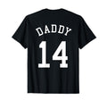 Daddy Uniform No 14 Football Dad T-Shirt - Fun Novelty Design for Adults - T-Shirt, Sweatshirt, Hoodie