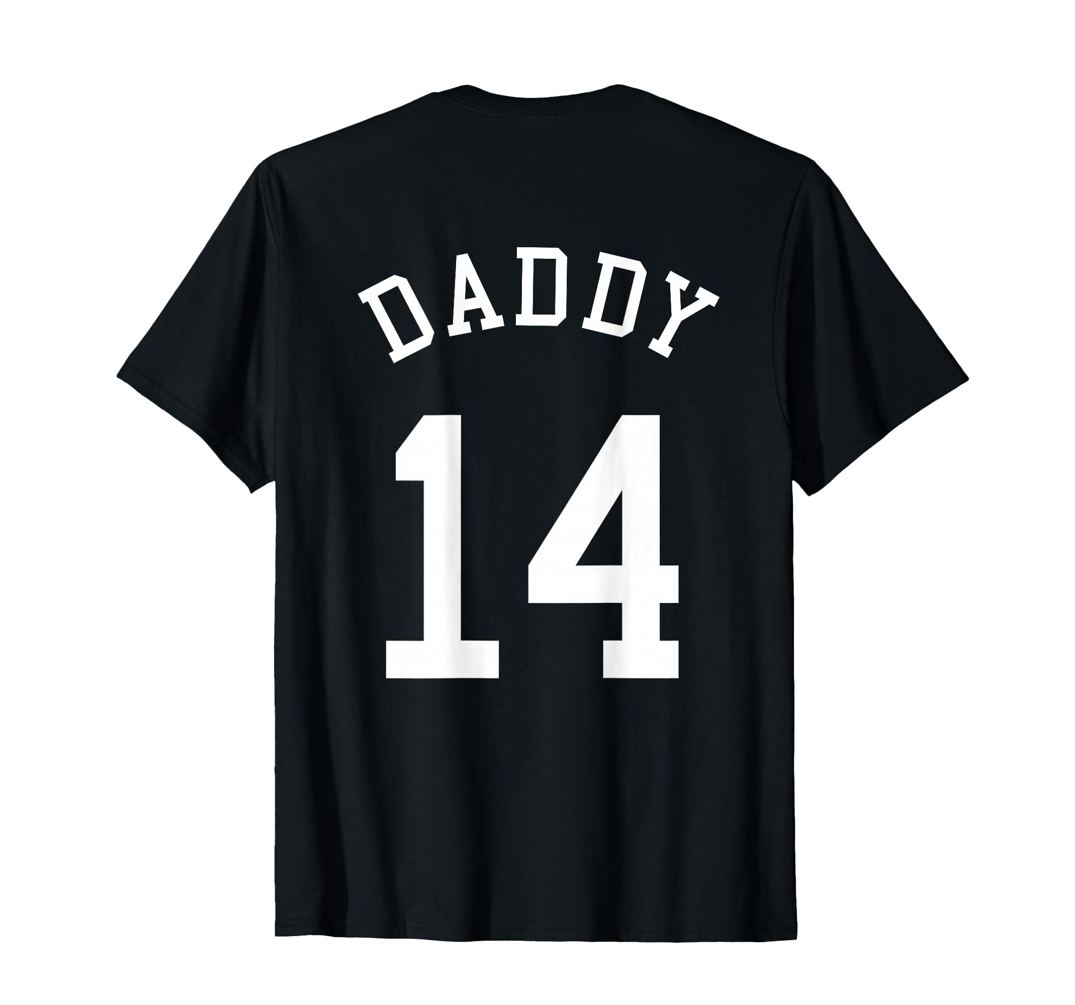 Daddy Uniform No 14 Football Dad T-Shirt - Casual Everyday Wear Men Women - T-Shirt, Sweatshirt, Hoodie