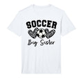Soccer Big Sister Matching Family T-Shirt - Streetwear Style Men Women - T-Shirt, Sweatshirt, Hoodie