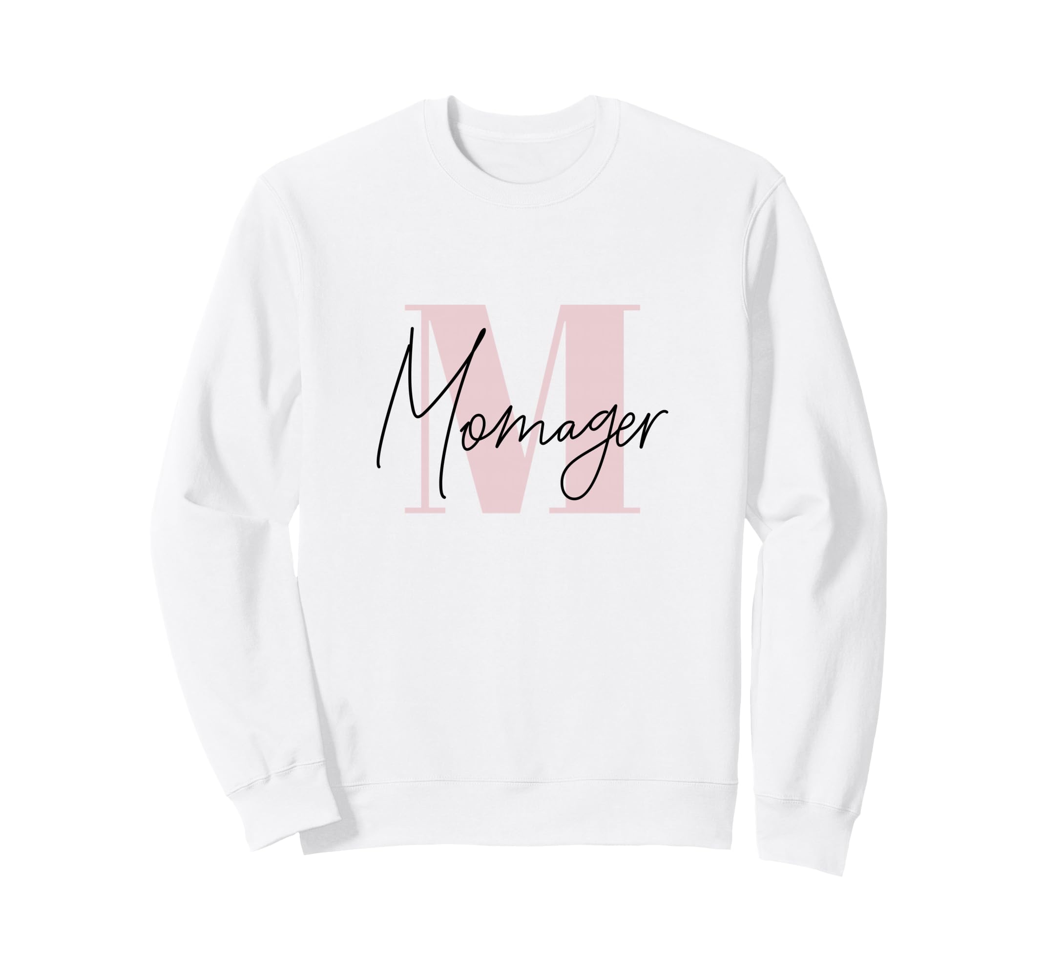 Momager Funny Mom Manager Pun Sweatshirt - Custom Art Print Unisex - T-Shirt, Sweatshirt, Hoodie