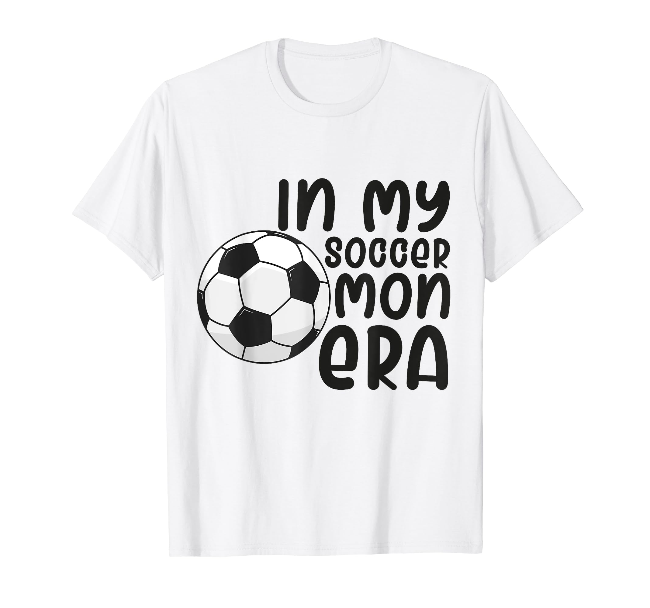My Soccer Mom Era Funny Soccer Mom Mother T-Shirt - Custom Art Print Unisex - T-Shirt, Sweatshirt, Hoodie