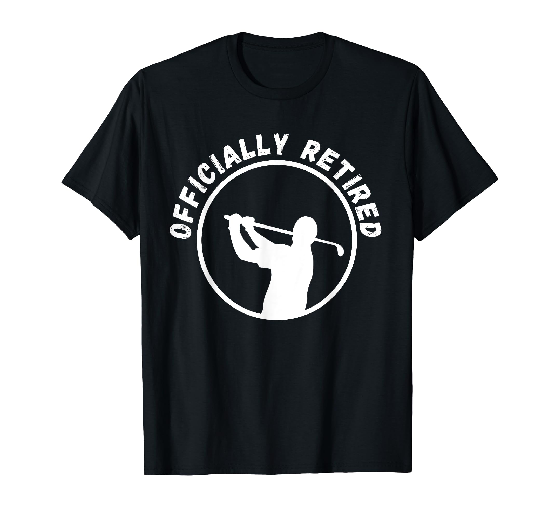 Officially Retired Golf Dads Golfers And T-Shirt - Novelty Apparel Unisex - T-Shirt, Sweatshirt, Hoodie