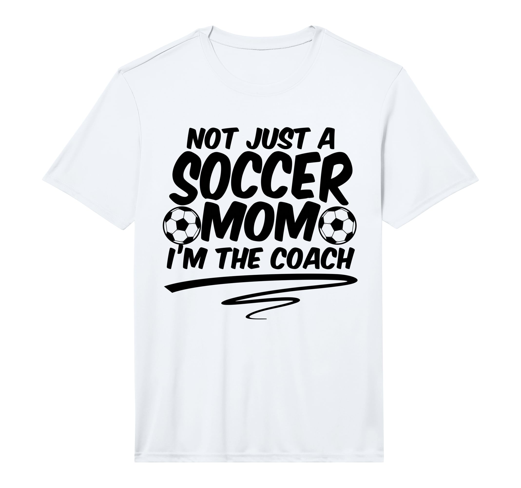 Mens Not Just Soccer Mom Im Coach Team T-Shirt - Unique Graphic Unisex - T-Shirt, Sweatshirt, Hoodie