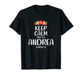 Andrea Keep Calm Personalized Name Memes T-Shirt - Streetwear Style Unisex - T-Shirt, Sweatshirt, Hoodie