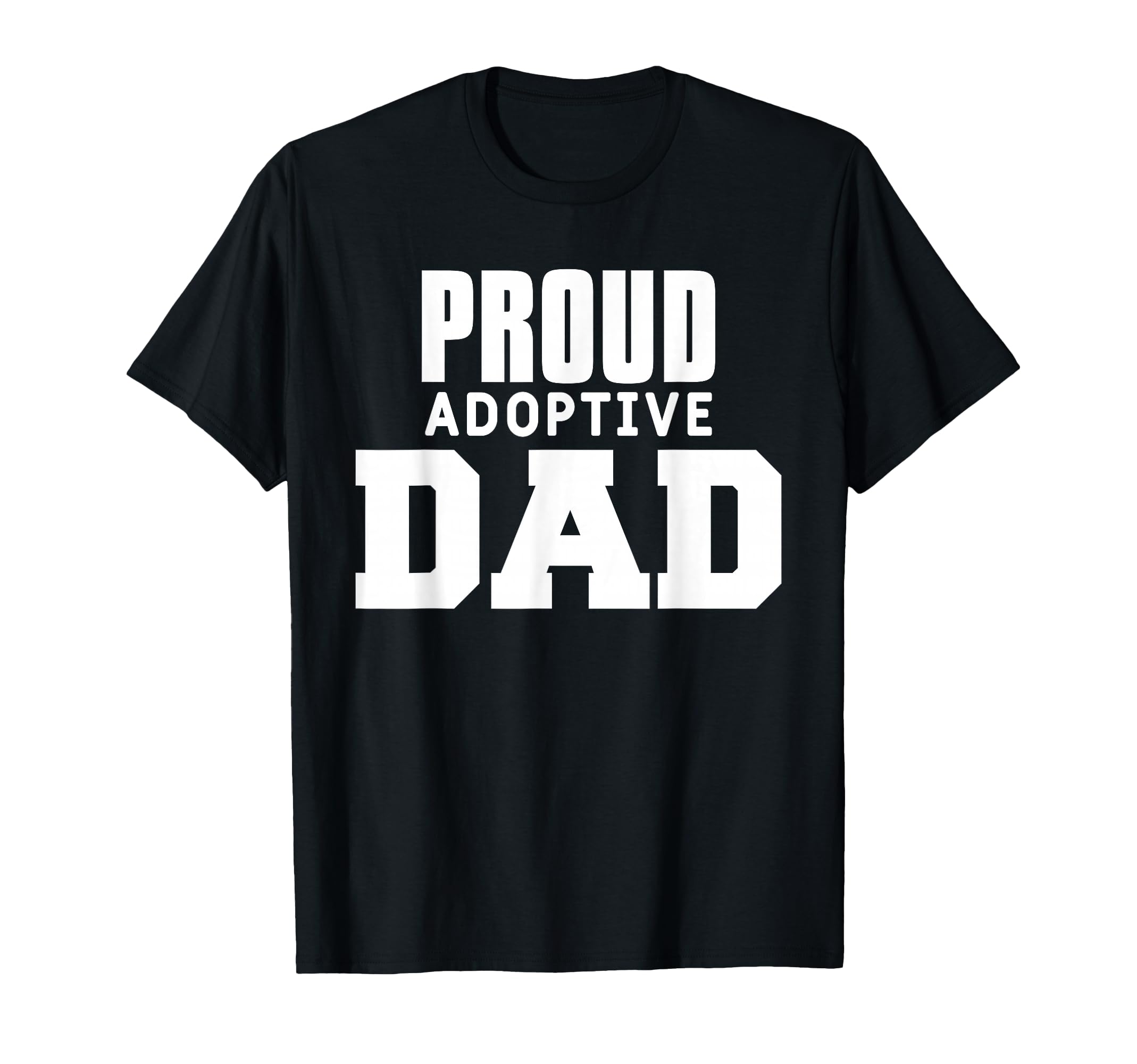 Proud Adoptive Dad Foster Father Son T-Shirt - Aesthetic Graphic Men Women - T-Shirt, Sweatshirt, Hoodie