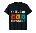 Mens I Tell Dad Jokes Periodically T-Shirt - Streetwear Style for Adults - T-Shirt, Sweatshirt, Hoodie