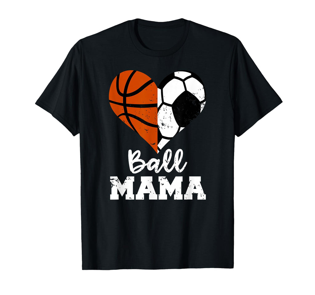 Ball Mama Funny Soccer Basketball T-Shirt - Custom Art Print for Adults - T-Shirt, Sweatshirt, Hoodie