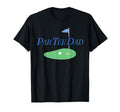 Funny Par Dad Partee Golf Parents T-Shirt - Custom Art Print Unisex - T-Shirt, Sweatshirt, Hoodie